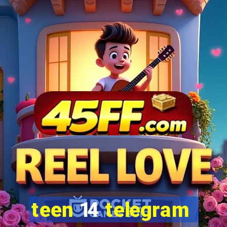 teen 14 telegram